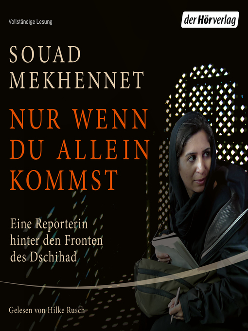 Title details for Nur wenn du allein kommst by Souad Mekhennet - Available